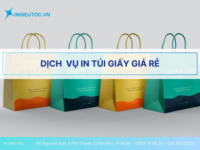 dịch vụ in túi giấy-In Siêu Tốc
